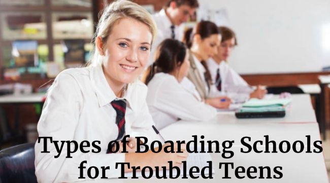 Types of Boarding Schools for Troubled Teens